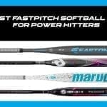 Best Fastpitch Softball Bat for Power Hitters
